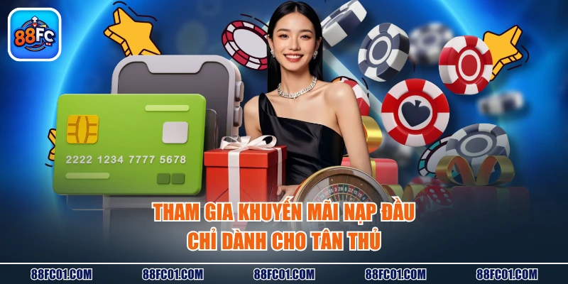 Tham gia khuyến mãi nạp đầu chỉ dành cho tân thủ